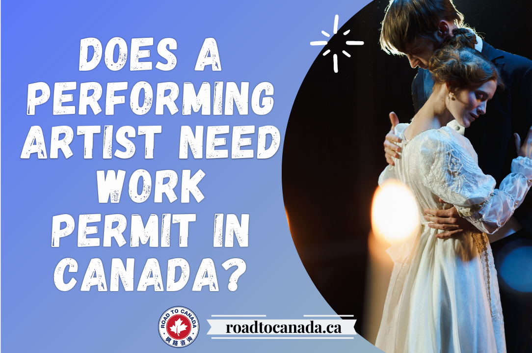 Does a performing artist need work permit in Canada