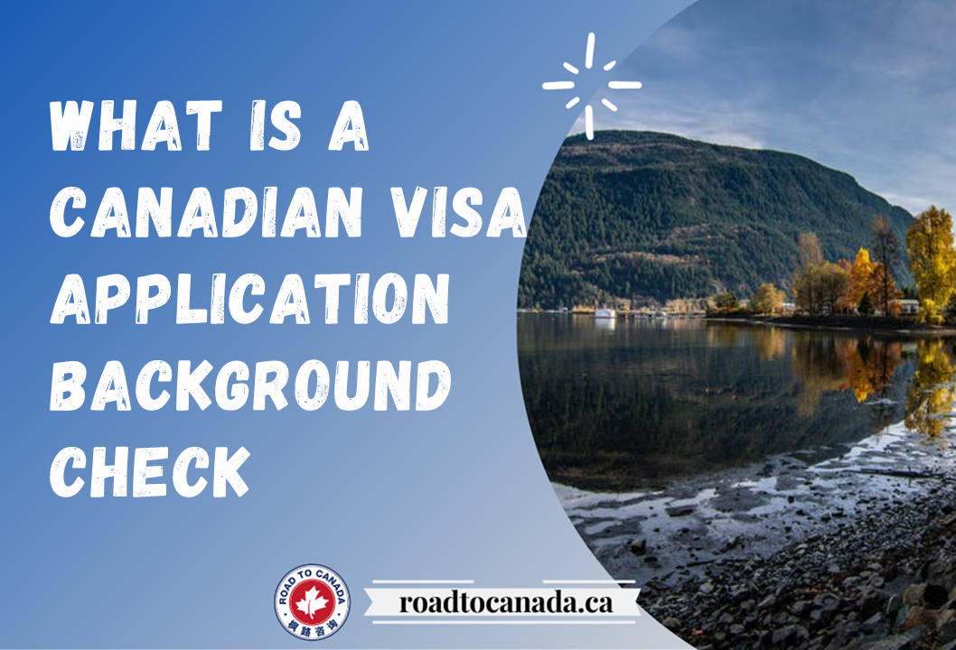 Canadian visa background check