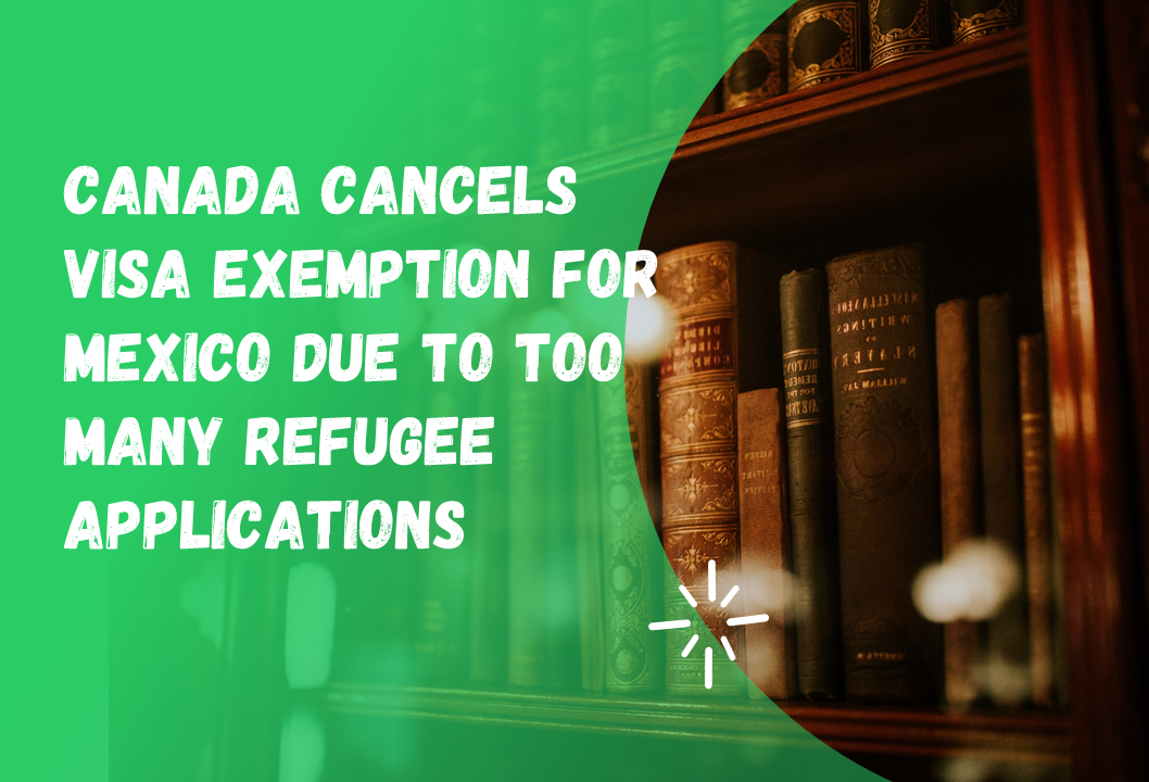 Canada cancels visa exemption for Mexicans
